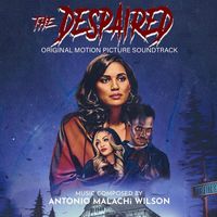 Antonio MALACHi Wilson - The Despaired (Original Motion Picture Soundtrack)