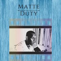 MATTE - Duty (Explicit)