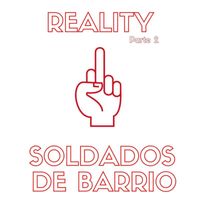 Reality - Soldados De Barrio (Parte 2) (Explicit)