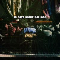 Chillout Lounge - 18 Jazz Night Ballads