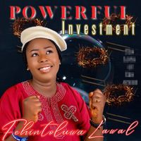 Fehintoluwa Lawal - Powerful Investment