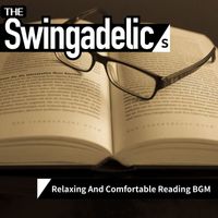 The Swingadelics - Relaxing And Comfortable Reading BGM