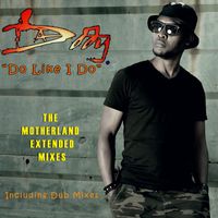 Daddy - Do Like I Do (The Motherland Extended Mixes)