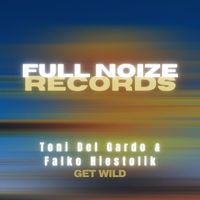 Falko Niestolik, Toni Del Gardo - Get Wild (Extended Version)
