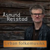 Åsmund Reistad - Urban folkemusikk