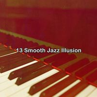Studying Piano Music - 13 Smooth Jazz Illusion