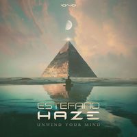 Estefano Haze - Unwind Your Mind