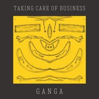 Ganga - Taking care of business