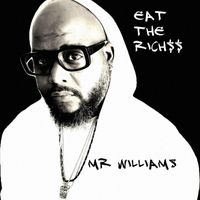 Mr Williams - Eat The Rich (Explicit)