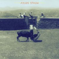 Jero Jonas Group - Adios Spain