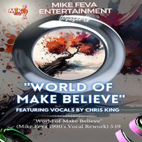 DJ MIKE FEVA - World Of Make Believe (Rework)