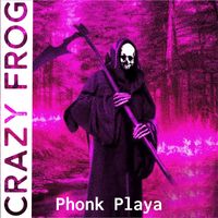 Phonk Playa - Crazy Frog