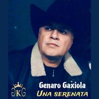 Genaro Gaxiola - Una Serenata