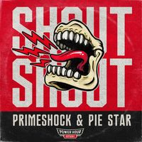 Primeshock and Pie Star - Shout