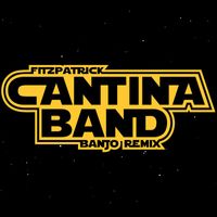 Fitzpatrick - Cantina Band (FITZPATRICK Banjo Remix)
