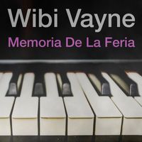 Wibi Vayne - Memoria De La Feria