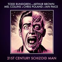 Todd Rundgren - 21st Century Schizoid Man