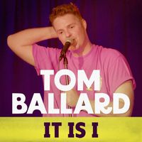 Tom Ballard - It Is I (Explicit)