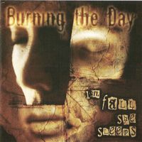 Burning the Day - In Fall She Sleeps