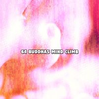 White Noise Relaxation - 64 Buddhas Mind Climb
