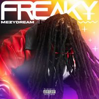 Mezydream - Freaky (Explicit)