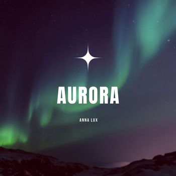 Anna Lux - Aurora