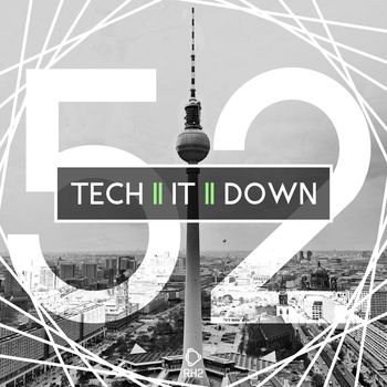 Various Artists - Tech It Down!, Vol. 52