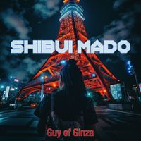 Shibui Mado - Guy of Ginza