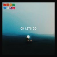 Moon Worm - oK LeTs Go
