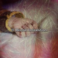 Nature Sounds Nature Music - 37 Mental Relaxation