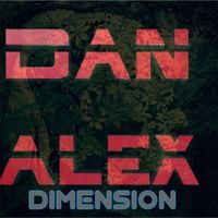 Dan Alex - Dimension (Explicit)