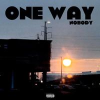 NOBODY - One Way (Autumn Remix) (Explicit)
