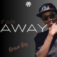 Brown Boy - Far Away