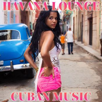 Extra Latino - Havana Lounge Cuban Music