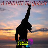 Disco Fever - A Tribute To Queen