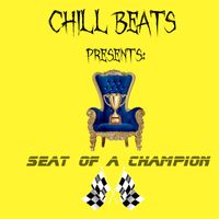 CHILL - Seat of a Champion