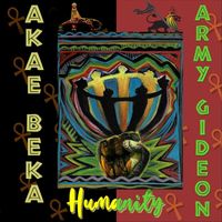 Akae Beka - Humanity (feat. Army Gideon)