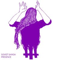 Soviet Shiksa - Presence