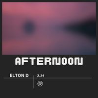 Elton D - Afternoon