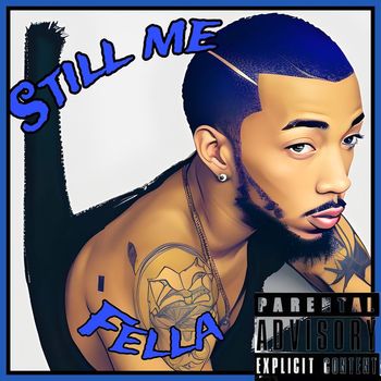 Fella - Still Me (Explicit)