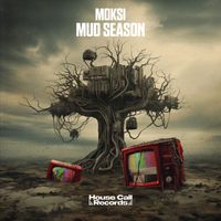 Moksi - Mud Season