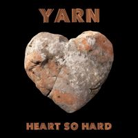 Yarn - Heart So Hard