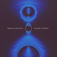 Mind In Motion - Chaos Theory