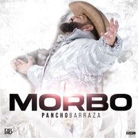 Pancho Barraza - Morbo