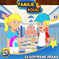 Familie Vogel & Spiel mit mir - Ex-Boyfriend Drama (Familie Vogel)