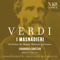 Gianandrea Gavazzeni & Orchestra del Maggio Musicale Fiorentino - Verdi: I Masnadieri