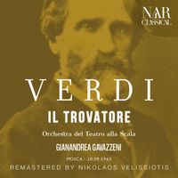 Gianandrea Gavazzeni, Orchestra Del Teatro Alla Scala - Verdi: Il Trovatore
