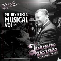 Juancho Torres y Su Orquesta - Mi historia musical Volumen 4