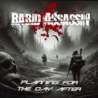 Rabid Assassin - Planning for the Day After