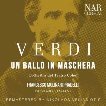 Francesco Molinari Pradelli & Orchestra del Teatro Colón - Verdi: Un Ballo In Maschera